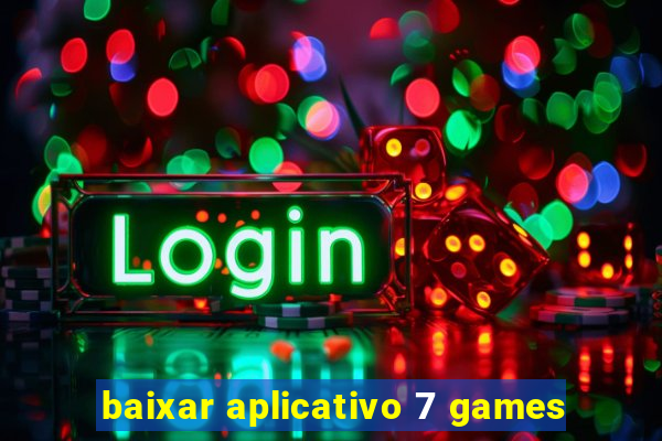 baixar aplicativo 7 games